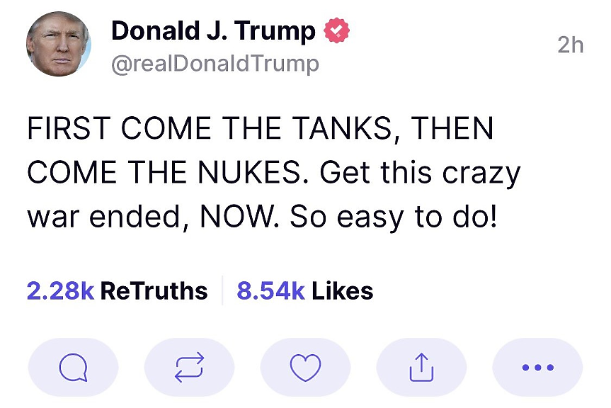 Тръмп: Първо танкове, после идва ядреното оръжие. Прекратете тази луда война веднага!
